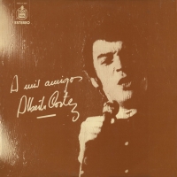 Canción 'A Mis Amigos' del disco 'A mis amigos' interpretada por Alberto Cortez Canción 'A Mis Amigos' del disco 'A mis amigos' interpretada por Alberto Cortez