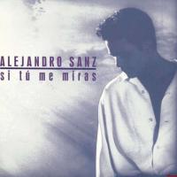 'El escaparate' de Alejandro Sanz. Disco: Si Tú Me Miras El escaparate - Alejandro Sanz