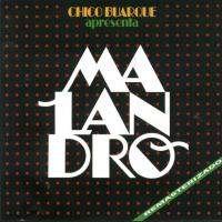 Canción 'A Volta Do Malandro' del disco 'Malandro' interpretada por Chico Buarque Canción 'A Volta Do Malandro' del disco 'Malandro' interpretada por Chico Buarque