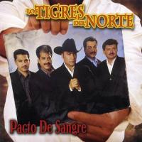 'Las Mujeres De Juarez' de Los Tigres Del Norte. Disco: Pacto de sangre Las Mujeres De Juarez - Los Tigres Del Norte