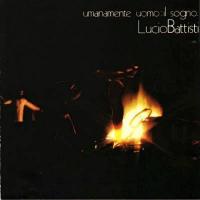 'Anche Per Te' de Lucio Battisti. Disco: Umanamente uomo: il sogno Anche Per Te - Lucio Battisti