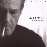 'A día de hoy' de Luis Eduardo Aute. Disco: A día de hoy A día de hoy - Luis Eduardo Aute