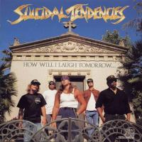 Trip At The Brain How Will I Laugh Tomorrow When I Can't Even Smile Today de Suicidal Tendencies