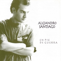 Cuando dije amor En Pie de Guerra de Alejandro Santiago