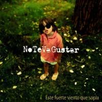 'No Necesito Nada' de No Te Va Gustar. Disco: Este fuerte viento que sopla No Necesito Nada - No Te Va Gustar