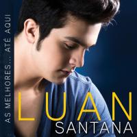 Te vivo As Melhores... Até Aqui de Luan Santana