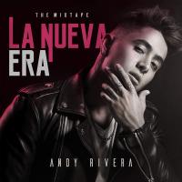 Canción 'Si me quemo en tu piel' del disco 'La Nueva Era: The Mixtape' interpretada por Andy Rivera Canción 'Si me quemo en tu piel' del disco 'La Nueva Era: The Mixtape' interpretada por Andy Rivera