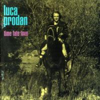 Canción 'Time, Fate, Love' del disco 'Time, Fate, Love' interpretada por Luca Prodan Canción 'Time, Fate, Love' del disco 'Time, Fate, Love' interpretada por Luca Prodan