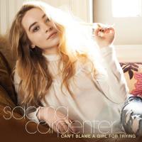 Best Thing I Got Can't Blame a Girl for Trying - EP de Sabrina Carpenter