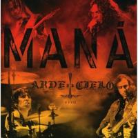 'Arde el cielo' de Maná. Disco: Arde el Cielo Arde el cielo - Maná