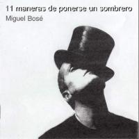 'El amor después del amor' de Miguel Bosé. Disco: 11 Maneras de Ponerse un Sombrero El amor después del amor - Miguel Bosé