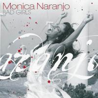 'Let The Love Begin' de Monica Naranjo. Disco: Bad Girls Let The Love Begin - Monica Naranjo