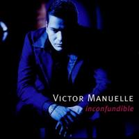 Cuando tu amor se acabe Inconfundible de Víctor Manuelle
