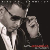 A que no te atreves Alta Jerarquía de Tito 'El Bambino'