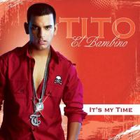 'La busco' de Tito 'El Bambino'. Disco: It's My Time La busco - Tito 'El Bambino'