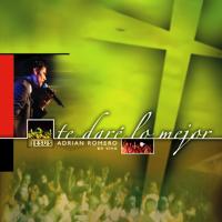 'Celebraré tu amor' de Jesús Adrián Romero. Disco: Te daré lo mejor Celebraré tu amor - Jesús Adrián Romero