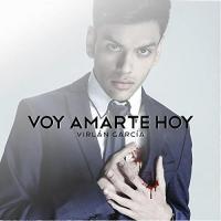'Esta Vez' de Virlán García. Disco: Voy Amarte Hoy Esta Vez - Virlán García