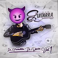A Lo Lejos Me Verán Lo Prometido Es Deuda, Vol.1 de El De La Guitarra
