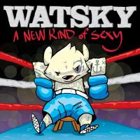 Canción 'Ask Me Anything' del disco 'A New Kind of Sexy' interpretada por Watsky Canción 'Ask Me Anything' del disco 'A New Kind of Sexy' interpretada por Watsky
