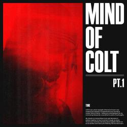 Mind of Colt Pt. I