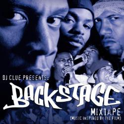 DJ Clue Presents: Backstage Mixtape (Music Inspired by the Film)