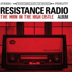 Resistance Radio: The Man in the High Castle