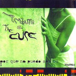 Tributo a The Cure: Por Que No Puedo Ser Tú