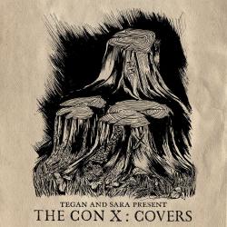 Tegan And Sara Present The Con X: Covers