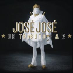 José José - Un Tributo 1 & 2