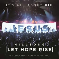 Hillsong: Let Hope Rise (Live/Original Motion Picture Soundtrack)