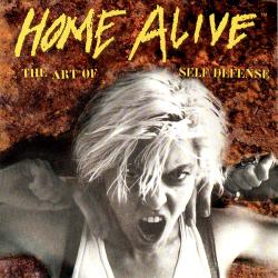 Home Alive: The Art Of Self Defense