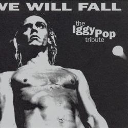 We Will Fall: The Iggy Pop Tribute