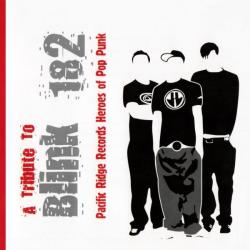 A Tribute to Blink 182: Pacific Ridge Records Heroes of Pop-Punk