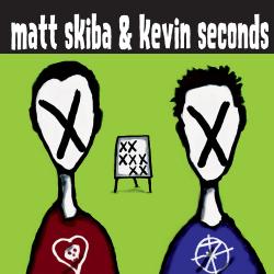 Matt Skiba / Kevin Seconds