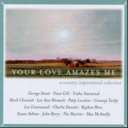 Your Love Amazes Me: A Country Inspirational Collection
