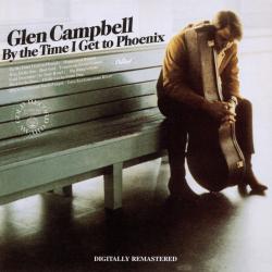 By The Time I Get To Phoenix de Glen Campbell