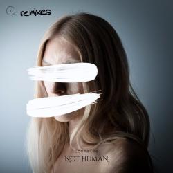 NOT HUMAN (TR/ST remix) del álbum 'NOT HUMAN (remixes)'