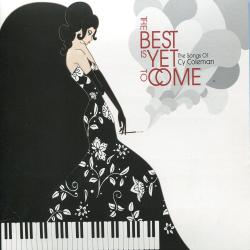 The Best Is Yet to Come: The Songs of Cy Coleman 