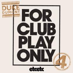 For Club Play Only, Pt. 4