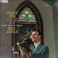 Praise Him, Praise Him: Fanny Crosby Hymns
