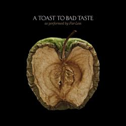 A Toast To Bad Taste del álbum 'A Toast to Bad Taste'