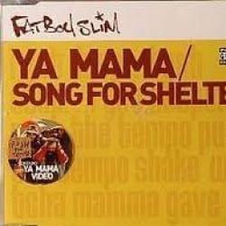 Ya Mama / Song For Shelter