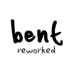 Bent Reworked
