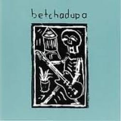 Bits del álbum 'Betchadupa'