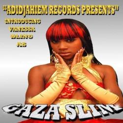 Adidjaheim Records Presents Introducing Vanessa Bling As Gaza Slim (feat. Vybz Kartel