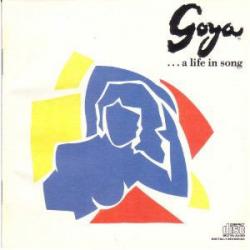 Goya... a Life in Song