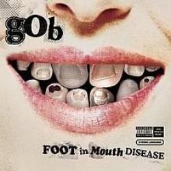 Gob I've Been Up These Steps del álbum 'Foot in Mouth Disease'