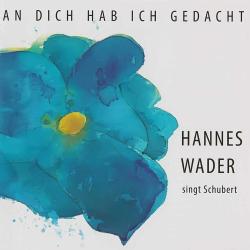 An dich hab ich gedacht - Hannes Wader singt Schubert
