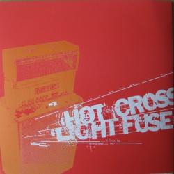 Light the Fuse and Run / Hot Cross