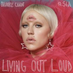 Living Out Loud (feat. Sia) [The Remixes, Vol. 1]